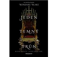 Jeden temný trůn - Kendare Blakeová