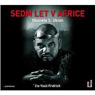Sedm let v Africe: 2 CD - Audiokniha na CD