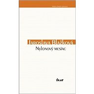 Nylonový mesiac - Jaroslava Blažková