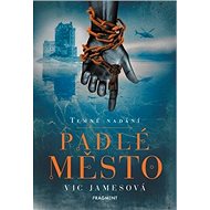 Temné nadání Padlé město - Vic Jamesová