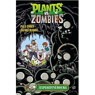Plants vs. Zombies Explozivní houba - Paul Tobin; Jacob Chabot