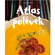 Atlas polévek: Veganská etno kuchařka - Světlana Synáková