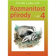 Rozmanitost přírody 4, 1. díl - 