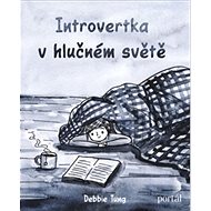 Introvertka v hlučném světě - Debbie Tung