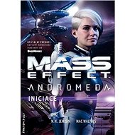 Mass Effect Andromeda Iniciace - Mac Walters; N. K. Jemisin