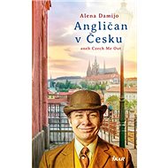 Angličan v Česku: aneb Czech Me Out - Alena Damio