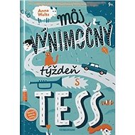 Môj výnimočný týždeň s Tess - Anna Woltz