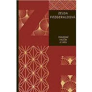 Poslední valčík je můj - Zelda Fitzgerald