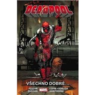 Deadpool Všechno dobré... - Brian Posehn; Gerry Duggan