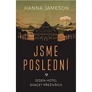 Jsme poslední - Hanna Jameson
