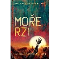Moře rzi - Robert C. Cargill