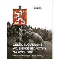 Československé vojenské jednotky na východě - Miroslav Brož; Milan Kopecký