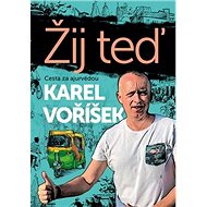 Žij teď: Cesta za ajurvédou - Karel Voříšek