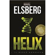 Helix: I ty budeš nahrazen - Marc Elsberg