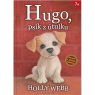 Hugo, psík z útulku - Holly Webb