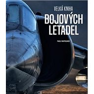 Velká kniha bojových letadel - Paolo Matricardi