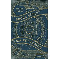 Srdce včely má pět komor - Helen Jukes