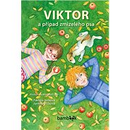 Viktor a případ zmizelého psa - Pavlína Jurková; Jarmila Vlčková; Martina Fojtů