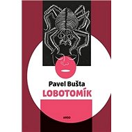 Lobotomík - Pavel Bušta