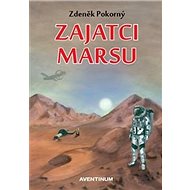 Zajatci Marsu - Zdeněk Pokorný