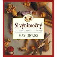 Si výnimočný - Max Lucado