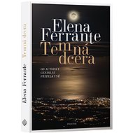 Temná dcera - Elena Ferrante
