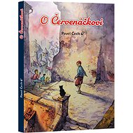O Červenáčkovi - Pavel Čech