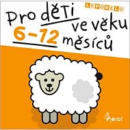 Pro děti ve věku 6-12 měsíců - 