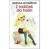 Z lodiček do holin - Marcela Mlynářová