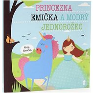 Princezna Emička a modrý jednorožec - Lucie Šavlíková