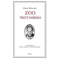 ZOO Třetí fabrika - Viktor Borisovič Šklovskij