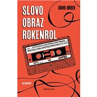 Slovo, obraz, rokenrol - David Hrbek