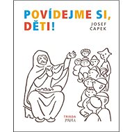 Povídejme si, děti! - Josef Čapek; Josef Čapek