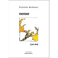 Payday - Vratislav Brabenec