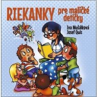 Riekanky pre maličké detičky - Iva Mušálková; Josef Quis