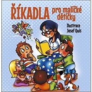 Říkadla pro maličké dětičky - Josef Quis