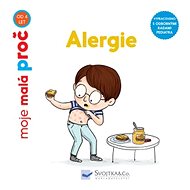 Alergie - moje malá proč: Věk 3-6 - Delphine Huguet; Camille Roy
