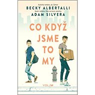 Co když jsme to my - Becky Albertalli; Adam Silvera