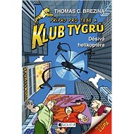 Klub Tygrů Děsivá helikoptéra - Thomas Brezina