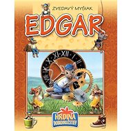 Zvedavý myšiak Edgar - Csendes Istvánné