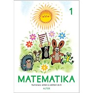 Matematika 1: Numerace, sčítání a odčítání do 6 - Vlasta Landová; Hana Staudková; Věra Tůmová