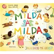 Milda a Milda: Jakou barvu má radost? - Ester Stará; Dao Linh