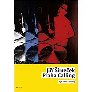 Praha Calling: Jít svou cestou, + CD - Jiří Šimeček