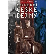 Moderní české dějiny - František Emmert