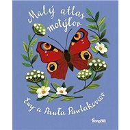 Malý atlas motýľov - Pawel Pawlak; Ewa Kozyrová-Pawlaková