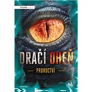 Dračí oheň Proroctví - Kristina Hlaváčková
