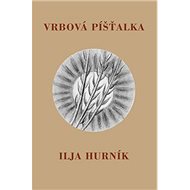Vrbová píšťalka - Ilja Hurník