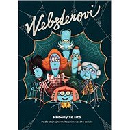Websterovi: Příběhy ze sítě - Zuzana Křížková; Vanda Rozenbergová; Katarína Kerekesová