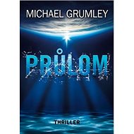 Průlom - Michael C. Grumley