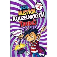 101 hustých kouzelnických triků - Barb Whiter